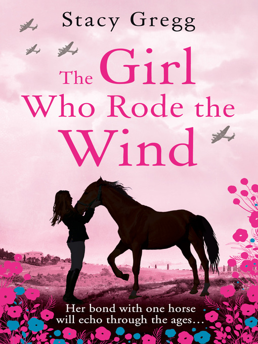 Title details for The Girl Who Rode the Wind by Stacy Gregg - Available